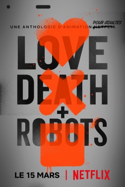 Love, Death + Robots (Série TV)